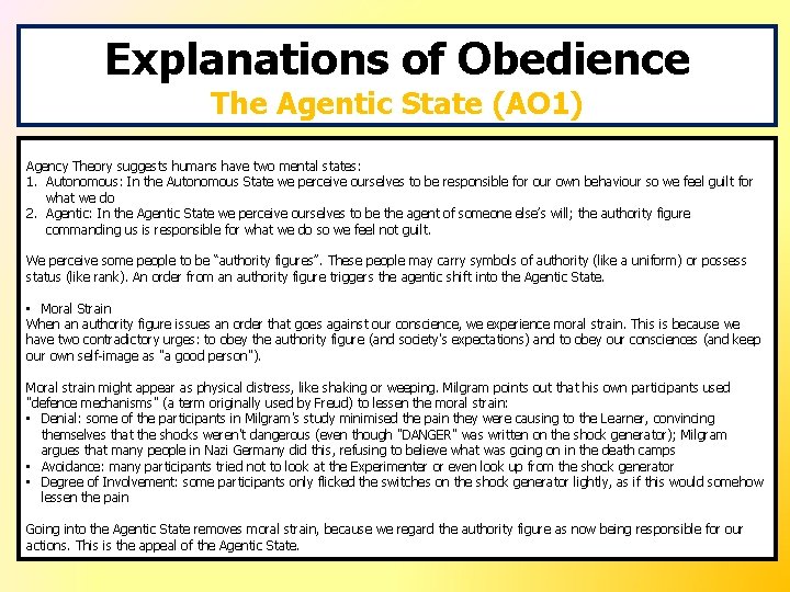 Explanations of Obedience The Agentic State (AO 1) Agency Theory suggests humans have two