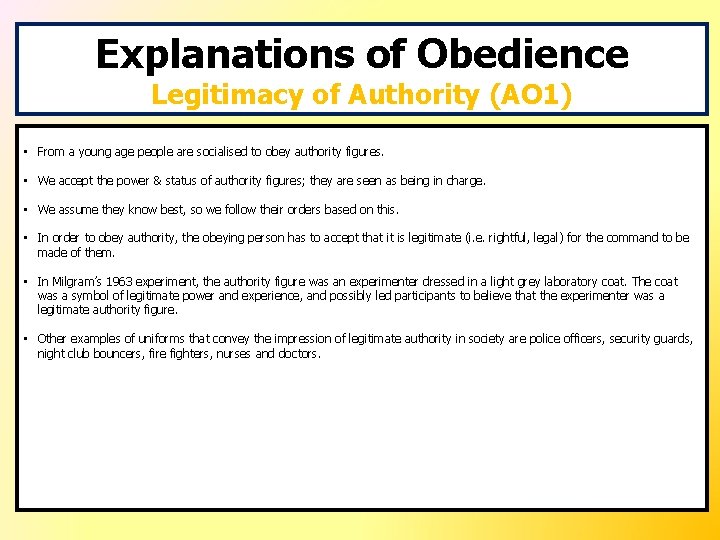 Explanations of Obedience Legitimacy of Authority (AO 1) • From a young age people