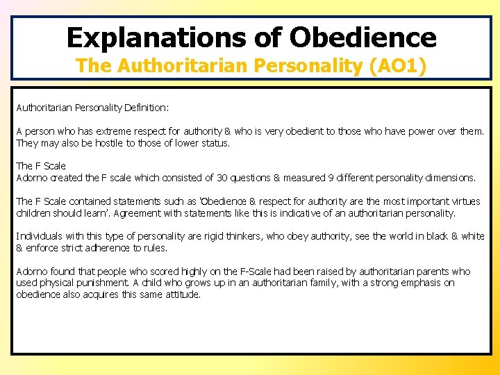 Explanations of Obedience The Authoritarian Personality (AO 1) Authoritarian Personality Definition: A person who