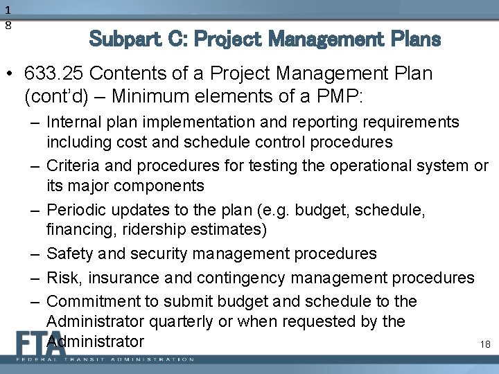 1 8 Subpart C: Project Management Plans • 633. 25 Contents of a Project