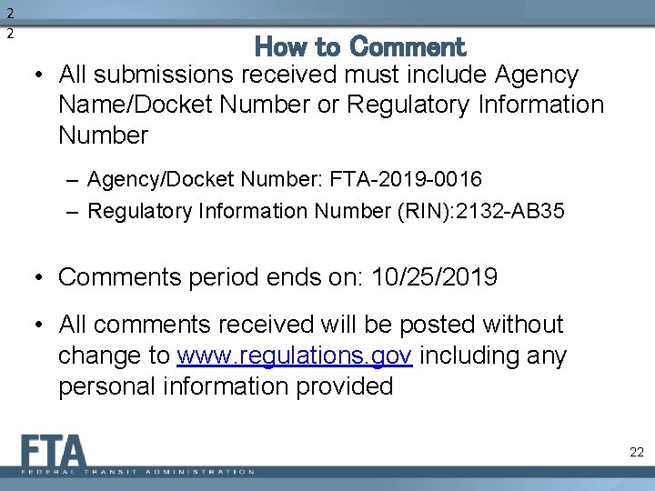 2 2 How to Comment • All submissions received must include Agency Name/Docket Number