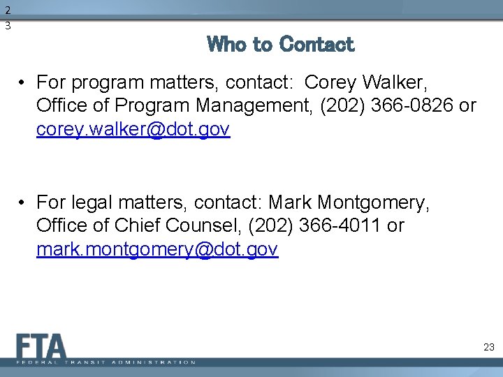 2 3 Who to Contact • For program matters, contact: Corey Walker, Office of