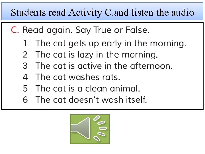 Students read Activity C. and listen the audio 