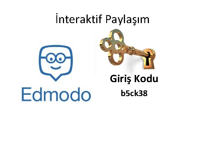 İnteraktif Paylaşım Giriş Kodu b 5 ck 38 