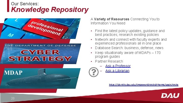 Our Services: Knowledge Repository A Variety of Resources Connecting You to Information You Need