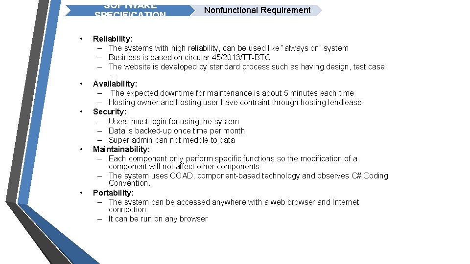 SOFTWARE SPECIFICATION • • • Nonfunctional Requirement Reliability: – The systems with high reliability,