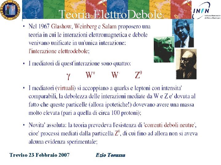 Teoria Elettro. Debole Treviso 23 Febbraio 2007 Ezio Torassa 