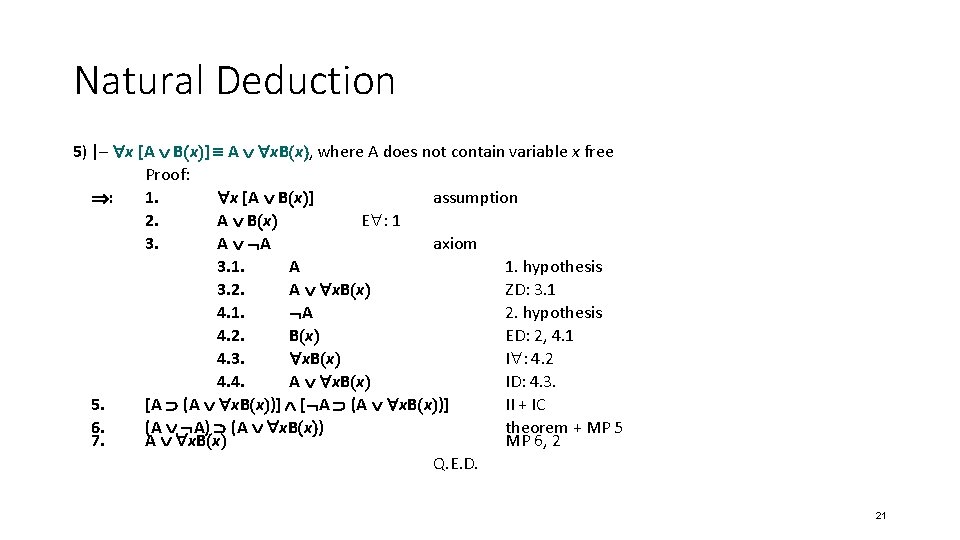 Natural Deduction 5) |– x [A B x ] A x. B x ,