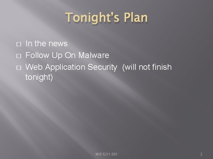 Tonight's Plan � � � In the news Follow Up On Malware Web Application