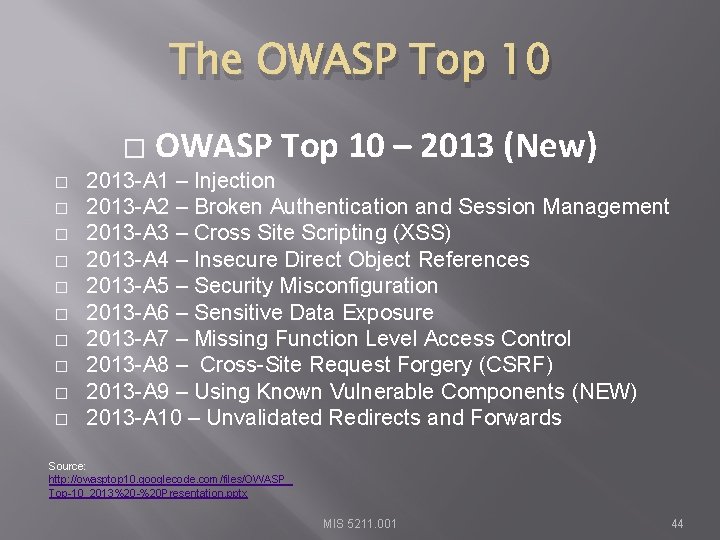 The OWASP Top 10 � � � OWASP Top 10 – 2013 (New) 2013