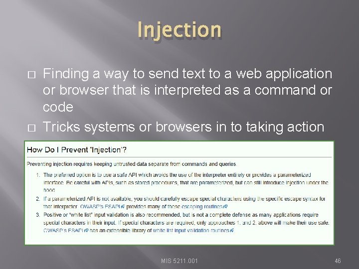 Injection � � Finding a way to send text to a web application or