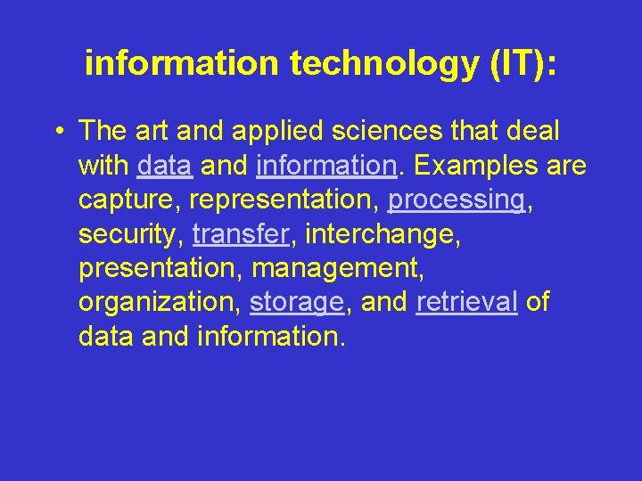 information technology IT The art and applied sciences