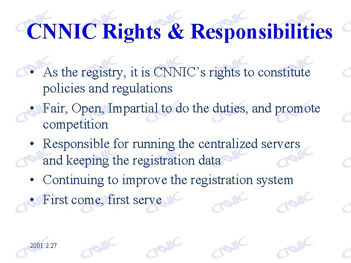 CNNIC Rights & Responsibilities • As the registry, it is CNNIC’s rights to constitute