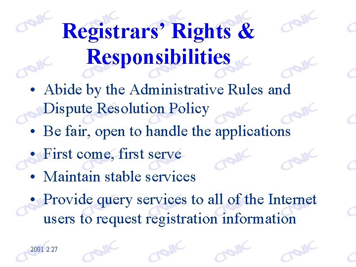 Registrars’ Rights & Responsibilities • Abide by the Administrative Rules and Dispute Resolution Policy