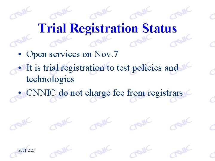 Trial Registration Status • Open services on Nov. 7 • It is trial registration