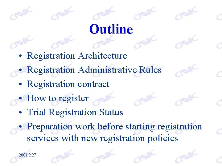 Outline • • • Registration Architecture Registration Administrative Rules Registration contract How to register