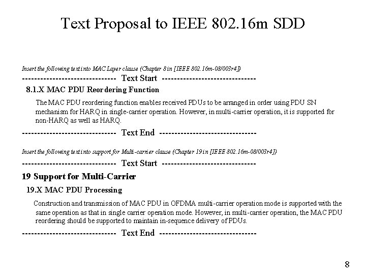 Text Proposal to IEEE 802. 16 m SDD Insert the following text into MAC