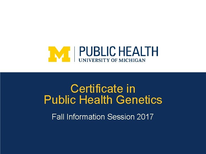 Certificate in Public Health Genetics Fall Information Session 2017 