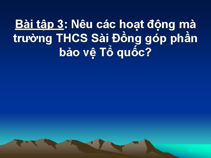 Bài tập 3: Nêu các hoạt động mà trường THCS Sài Đồng góp phần