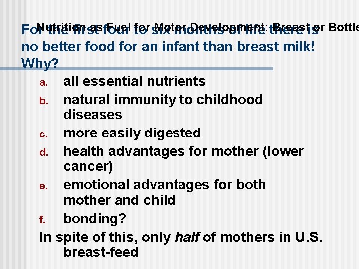 Nutrition asfour Fuel to for six Motor Development: Breastis or Bottle For the first