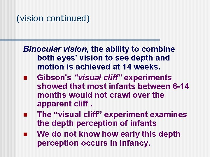 (vision continued) Binocular vision, the ability to combine both eyes' vision to see depth