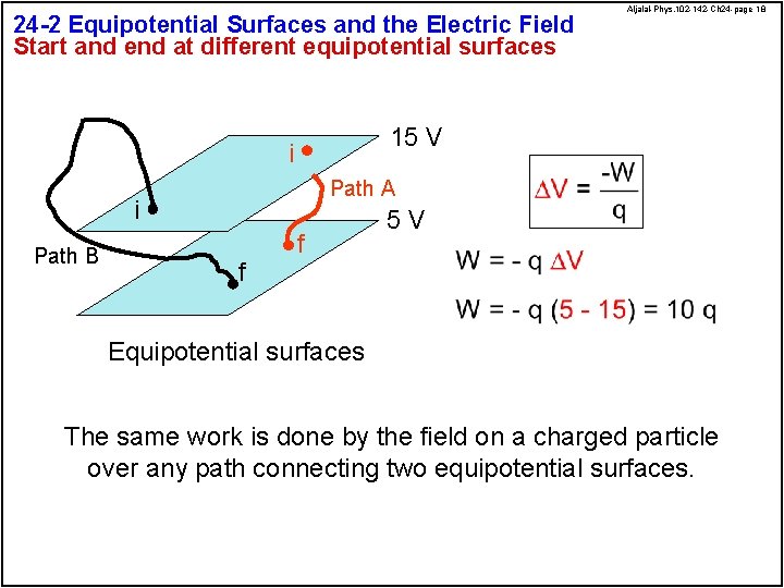 24 -2 Equipotential Surfaces and the Electric Field Start and end at different equipotential
