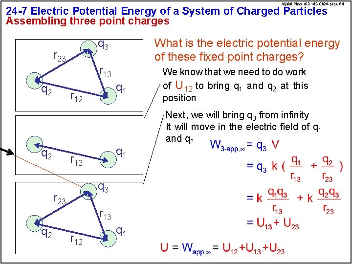 Aljalal-Phys. 102 -142 -Ch 24 -page 54 24 -7 Electric Potential Energy of a