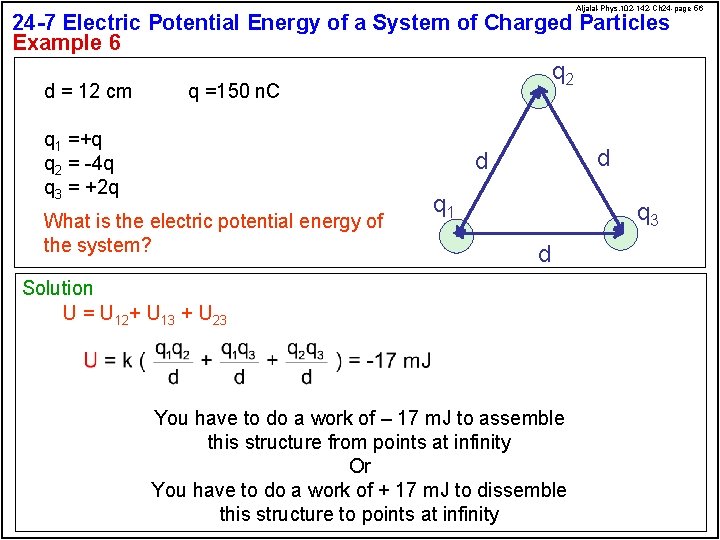 Aljalal-Phys. 102 -142 -Ch 24 -page 56 24 -7 Electric Potential Energy of a