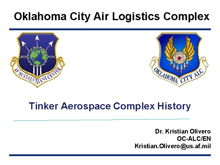 Air Force Sustainment Center Oklahoma City Air Logistics Complex Tinker Aerospace Complex History Dr.