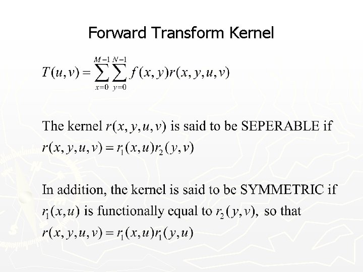Forward Transform Kernel 