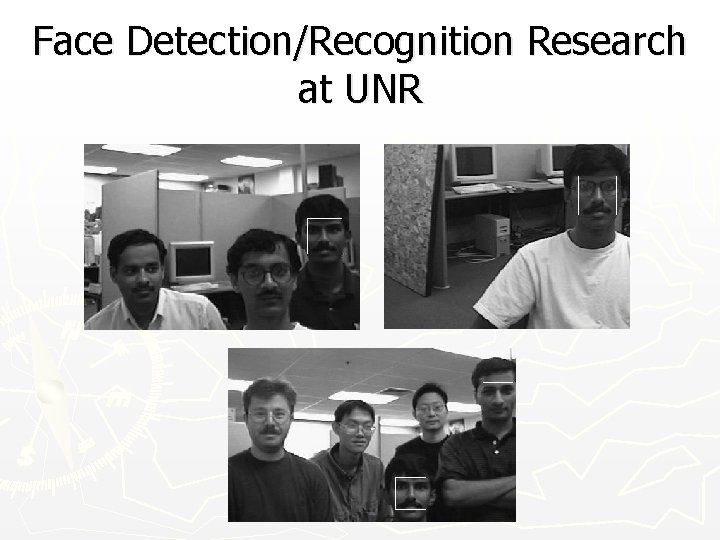 Face Detection/Recognition Research at UNR 