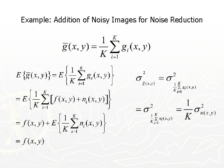 Example: Addition of Noisy Images for Noise Reduction 
