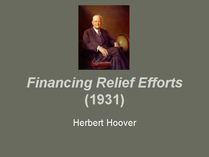 Financing Relief Efforts (1931) Herbert Hoover 