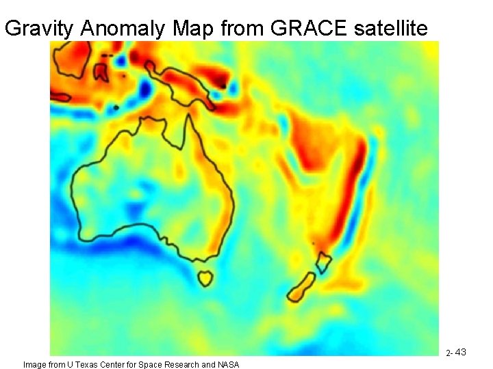 Gravity Anomaly Map from GRACE satellite 2 - 43 Image from U Texas Center