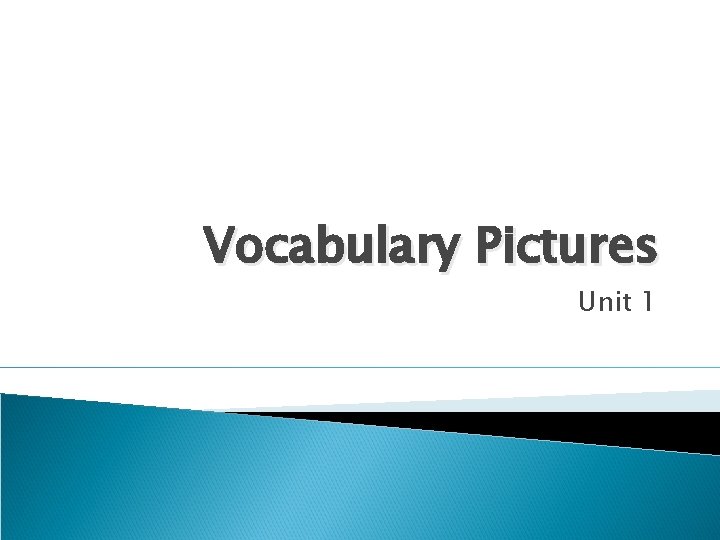 Vocabulary Pictures Unit 1 