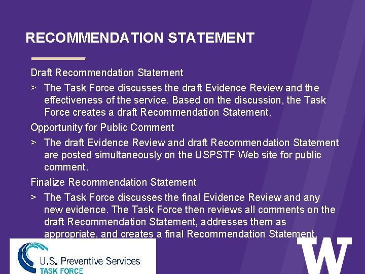RECOMMENDATION STATEMENT Draft Recommendation Statement > The Task Force discusses the draft Evidence Review