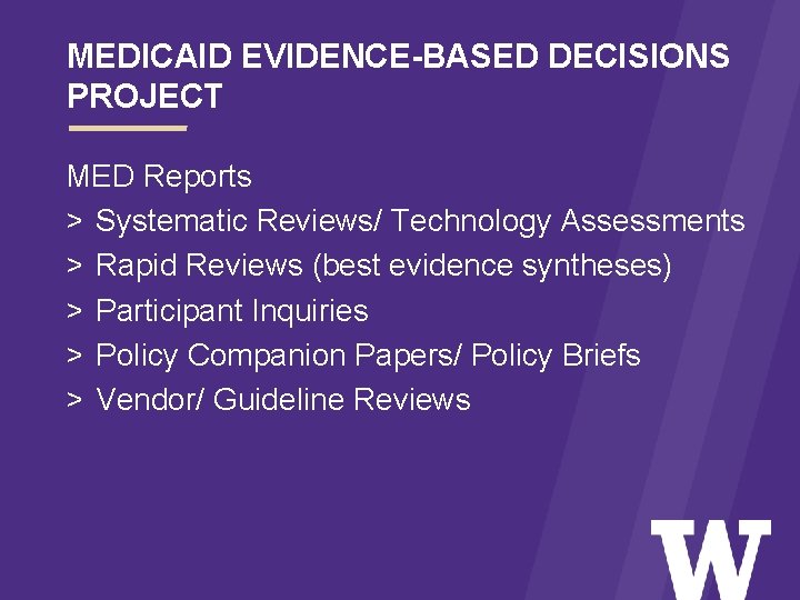 MEDICAID EVIDENCE-BASED DECISIONS PROJECT MED Reports > Systematic Reviews/ Technology Assessments > Rapid Reviews