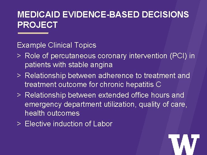 MEDICAID EVIDENCE-BASED DECISIONS PROJECT Example Clinical Topics > Role of percutaneous coronary intervention (PCI)