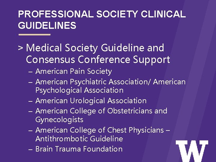 PROFESSIONAL SOCIETY CLINICAL GUIDELINES > Medical Society Guideline and Consensus Conference Support – American