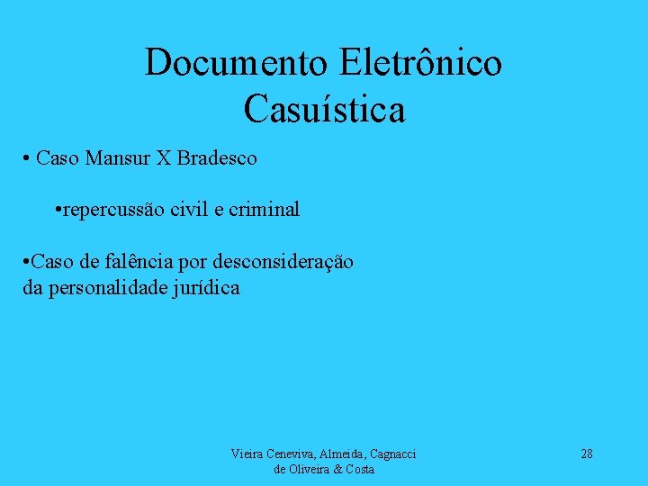 Documento Eletrônico Casuística • Caso Mansur X Bradesco • repercussão civil e criminal •