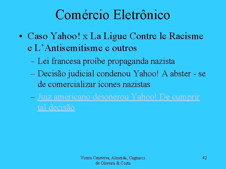 Comércio Eletrônico • Caso Yahoo! x La Ligue Contre le Racisme e L’Antisemitisme e