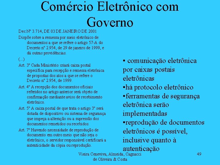 Comércio Eletrônico com Governo Dec Nº 3. 714, DE 03 DE JANEIRO DE 2001