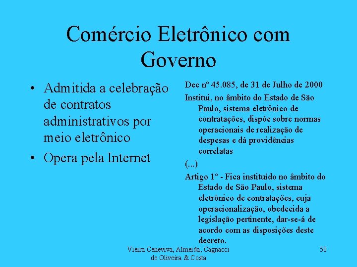 Comércio Eletrônico com Governo • Admitida a celebração de contratos administrativos por meio eletrônico