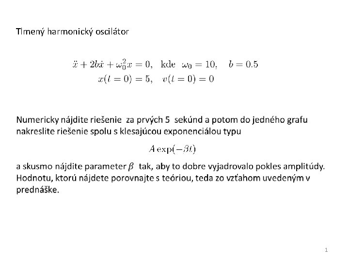 Tlmený harmonický oscilátor 1 