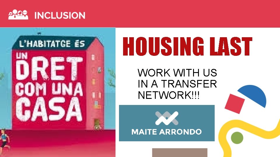HOUSING LAST WORK WITH US IN A TRANSFER NETWORK!!! 