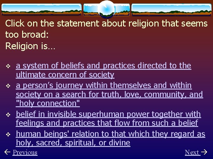 Defining Religion There are countless definitions of religion