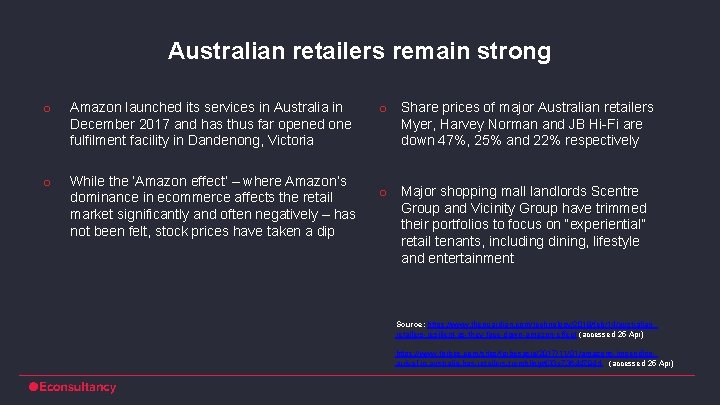 Australian retailers remain strong o Amazon launched its services in Australia in December 2017