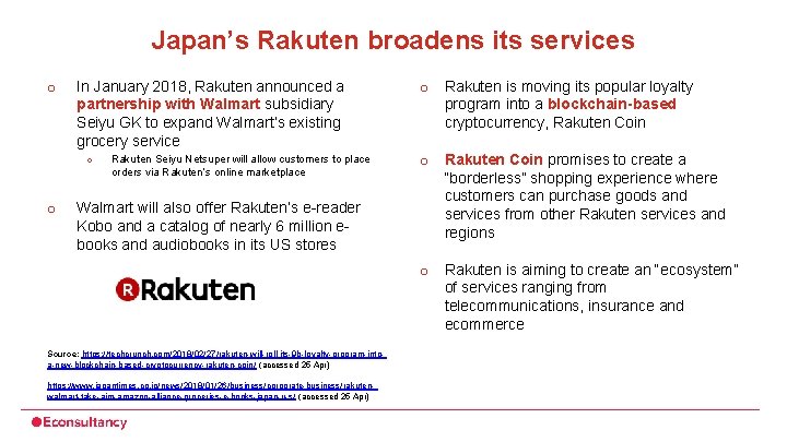 Japan’s Rakuten broadens its services o In January 2018, Rakuten announced a partnership with
