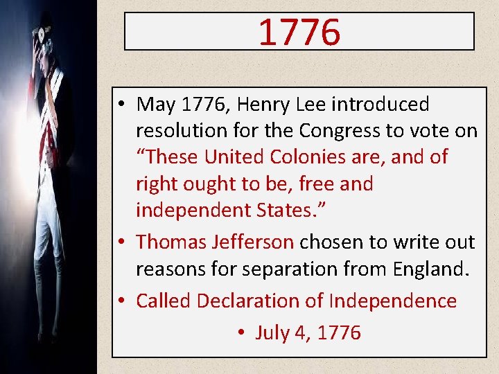 1776 • May 1776, Henry Lee introduced resolution for the Congress to vote on