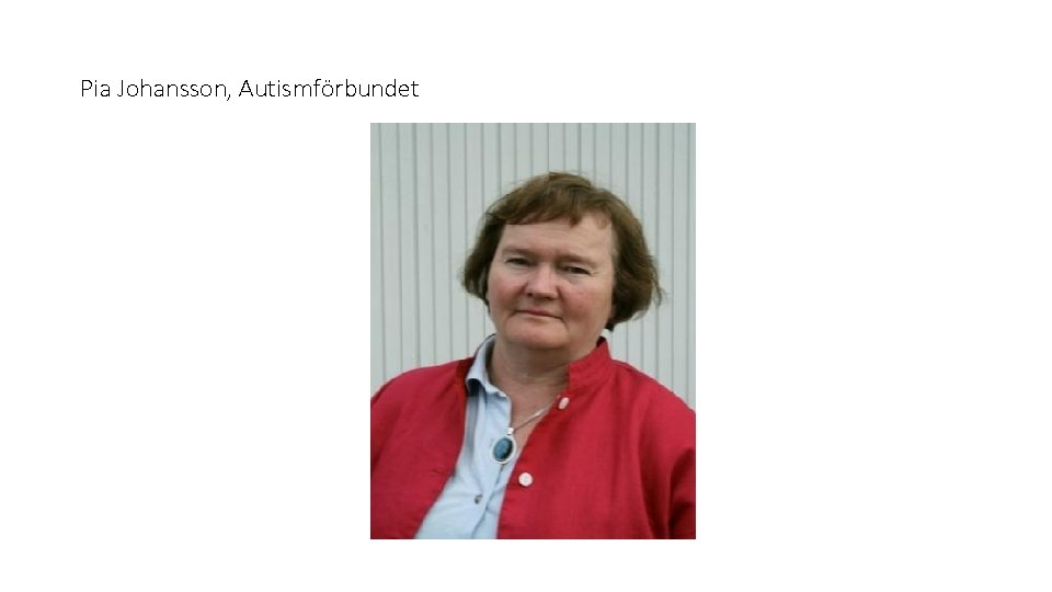 Pia Johansson, Autismförbundet 